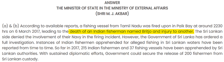 ಶ್ರೀಲಂಕಾದ ರಕ್ಷಣಾ ಪಡೆಗಳು ಭಾರತೀಯ ಮೀನುಗಾರರ ಮೇಲೆ ಗುಂಡು ಹಾರಿಸಿದ ಹಲವಾರು ದಾಖಲಿತ ಉದಾಹರಣೆಗಳಿವೆ.