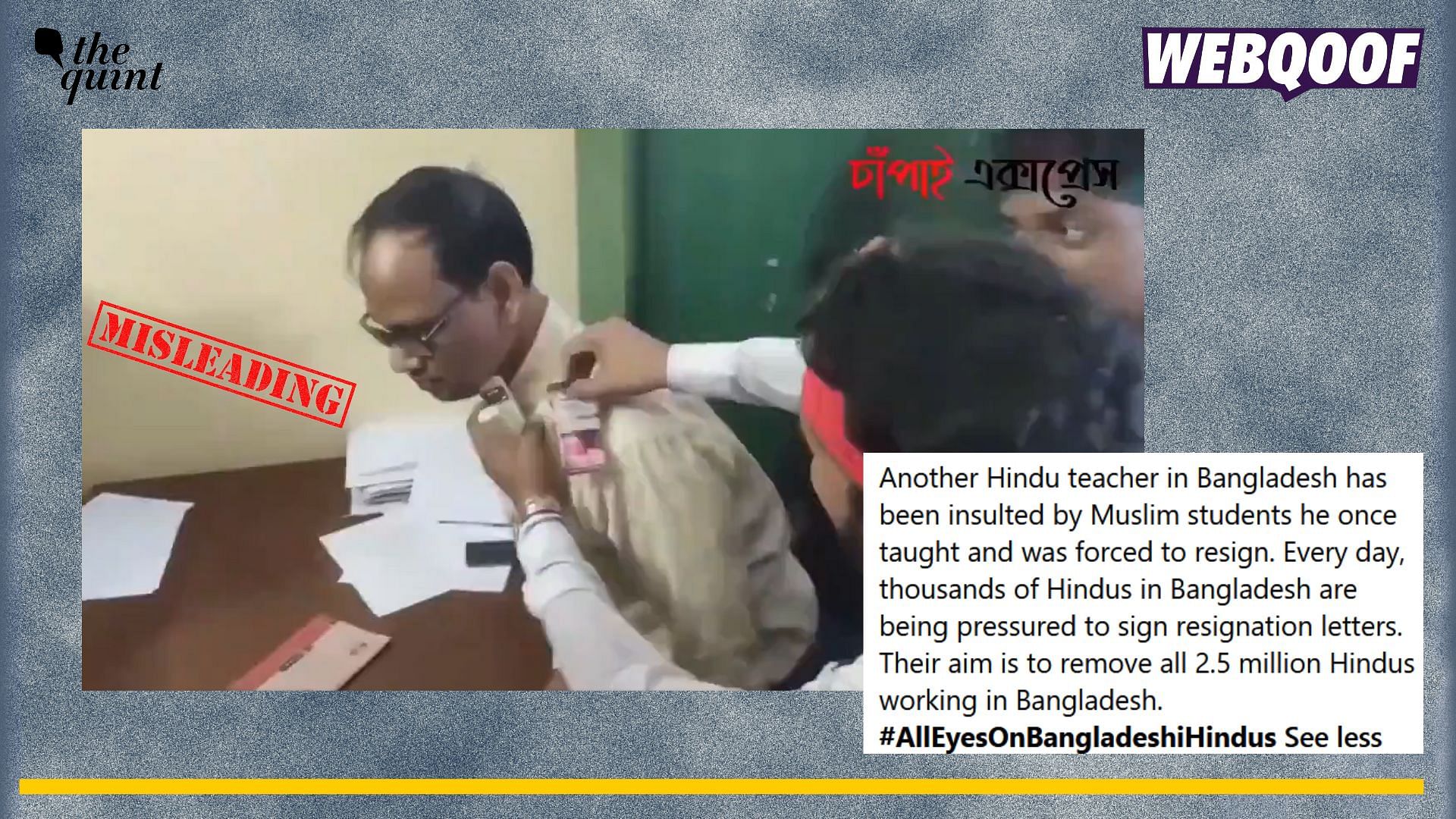 <div class="paragraphs"><p>Fact-check: A fake communal angle is being added to share a video where an official is being made to resign in Bangladesh.</p></div>