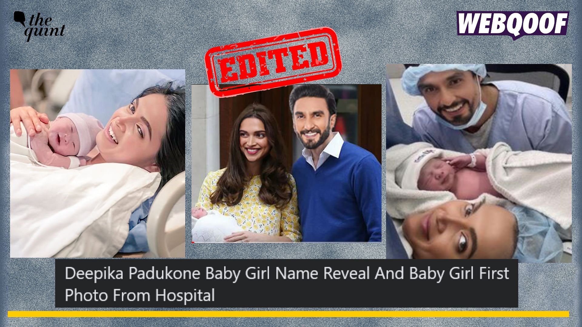 <div class="paragraphs"><p>Fact-check: Several edited photos are going viral to claim that they show Deepika Padukone and Ranveer Singh with their newborn.</p></div>