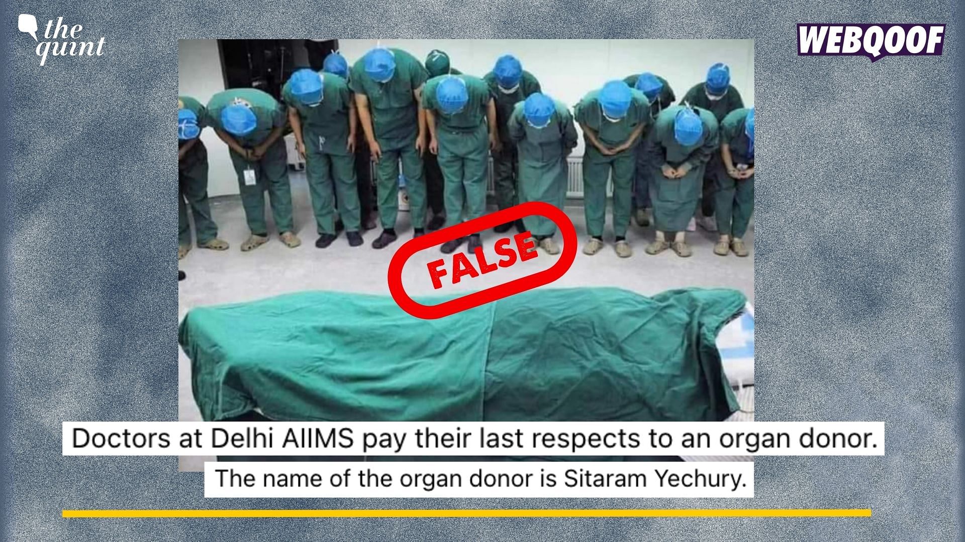 <div class="paragraphs"><p>Fact-Check: Old, unrelated image shared to falsely claim that it shows AIIMS doctors paying their respects to Sitaram Yechury.</p></div>