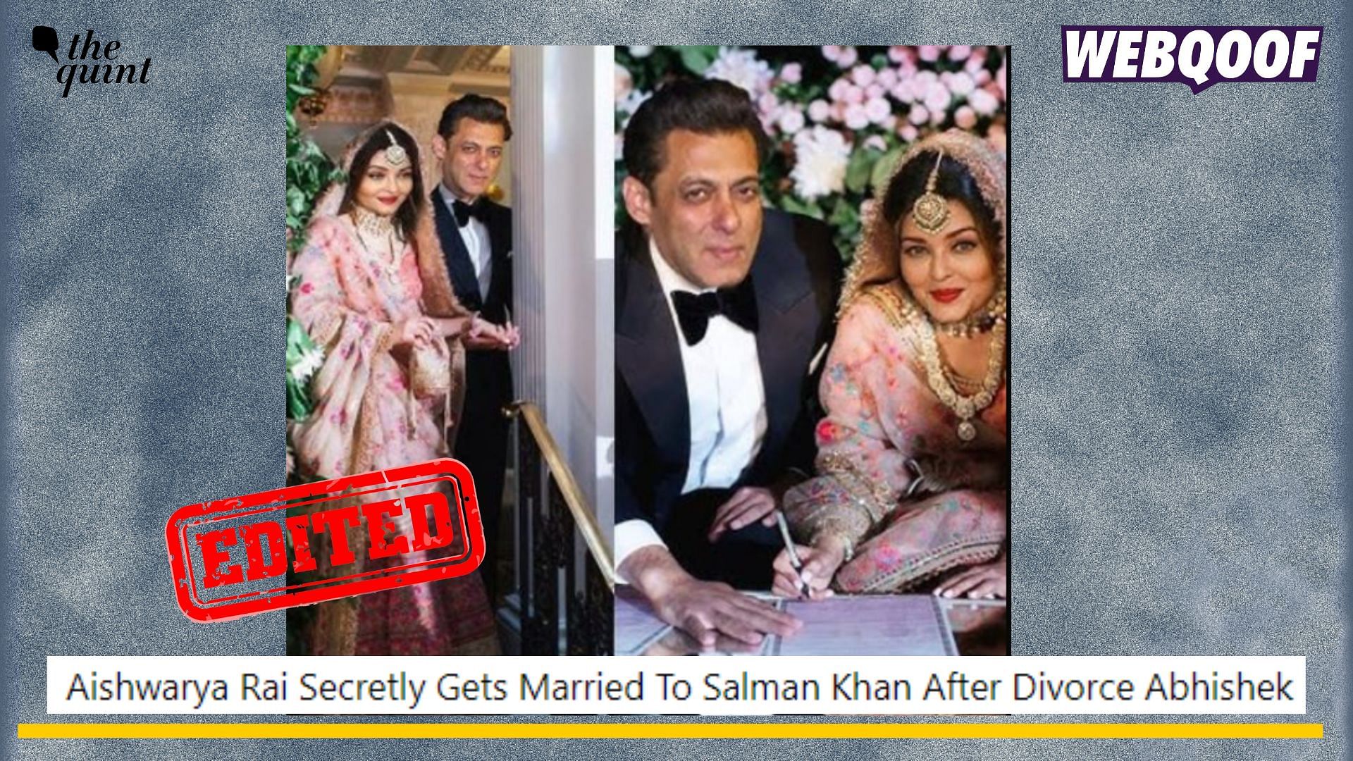 <div class="paragraphs"><p>Fact-check: An edited image of Aishwarya Rai Bachchan and Salman Khan is going viral to claim that they "secretly got married".</p></div>