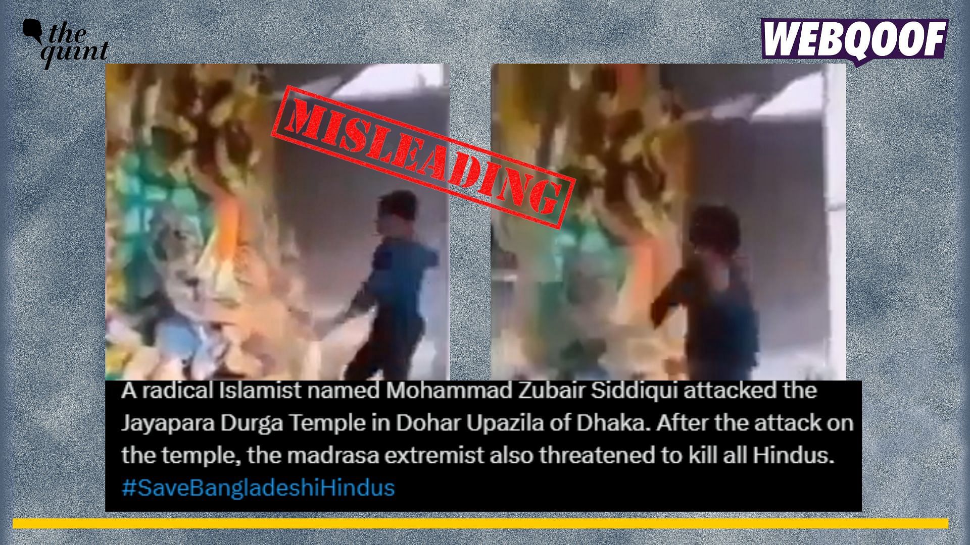 <div class="paragraphs"><p>Fact-check: An old video from Bangladesh showing a man vandalising Hindu deities is going viral as a recent video from Durga Puja celebration.</p></div>