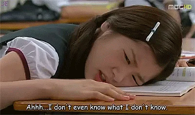 “I don’t even know what I don’t know.”