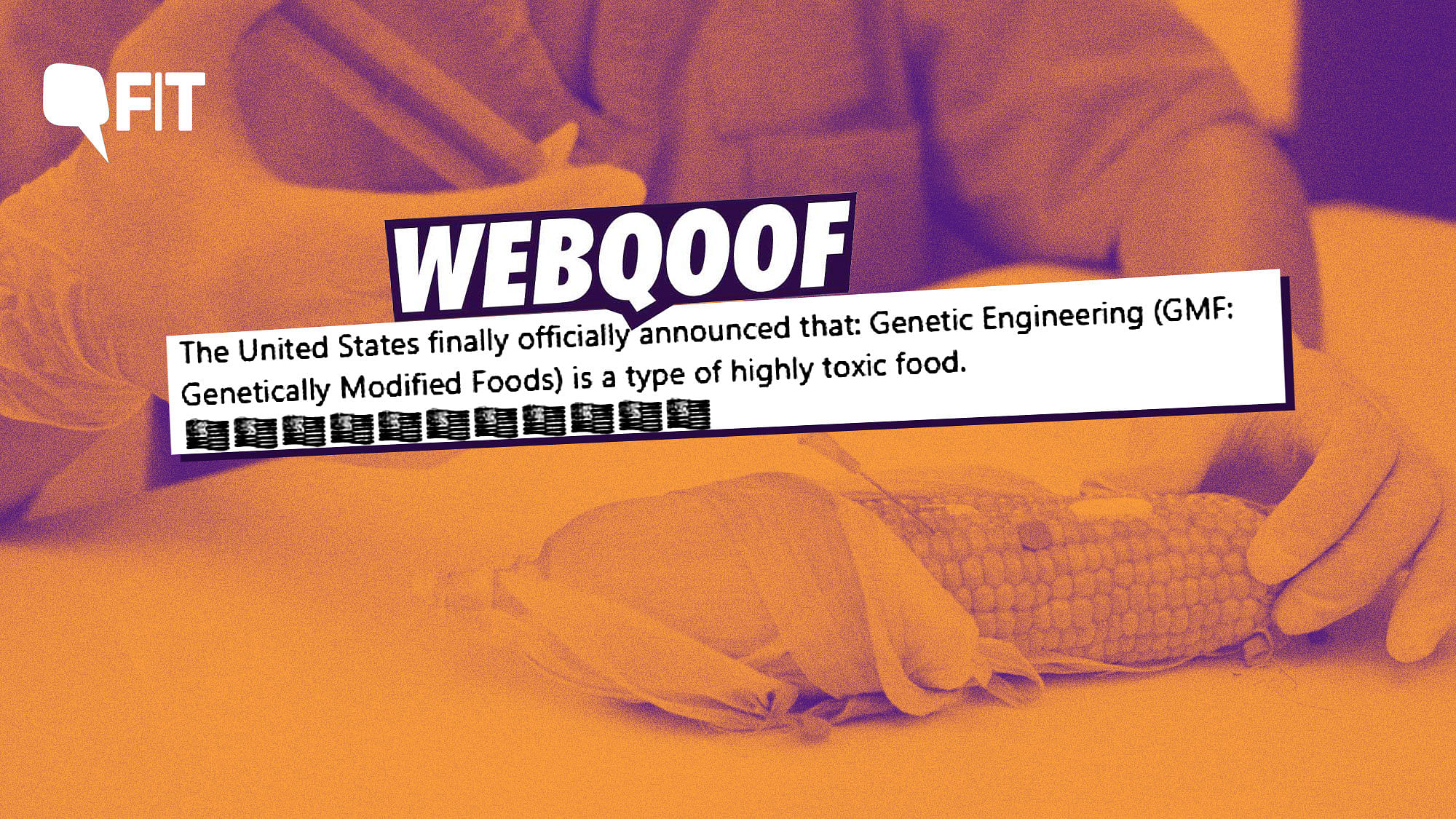 Viral Message Fact Check: Genetically Modified Foods have always been under suspicion, but do they actually harm us?