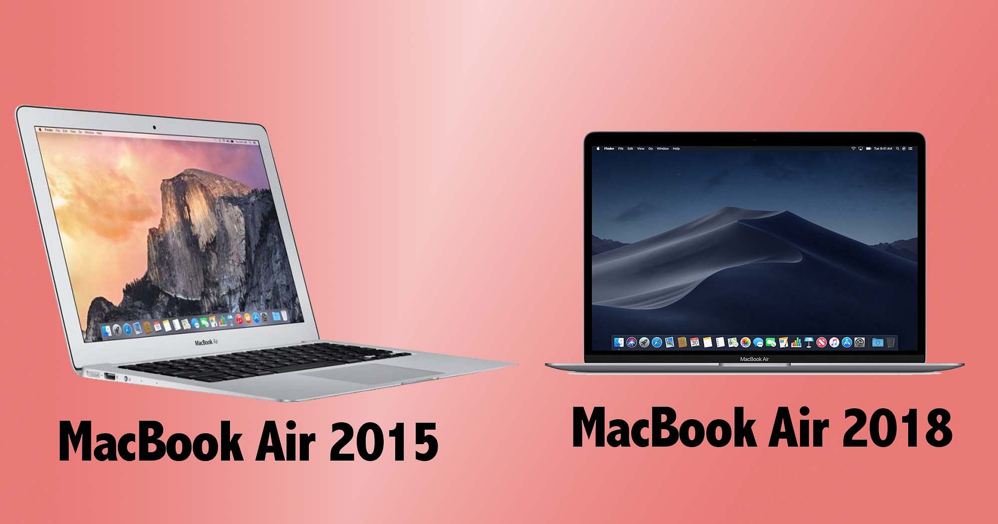 Apple MacBook Air 2018 vs 2015 Comparison, Price and Specifications