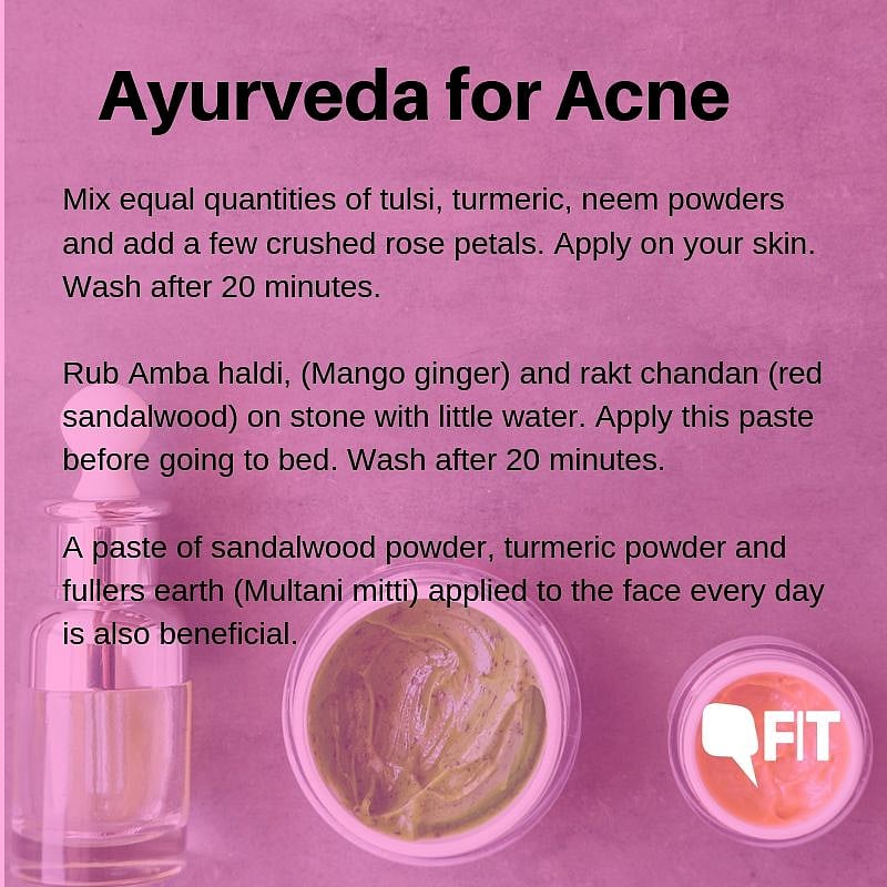 Ayurveda For Acne Home Remedies for Getting Rid of the Scars