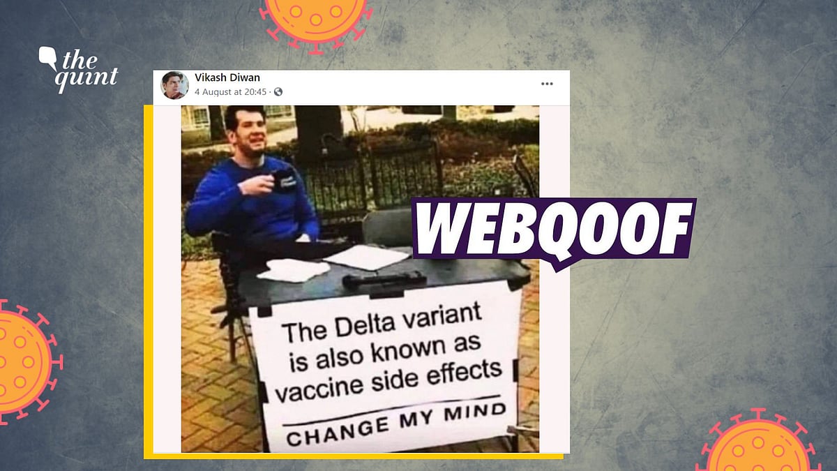 Fact Check No Delta Variant Of Covid 19 Was Not Caused By The Vaccines