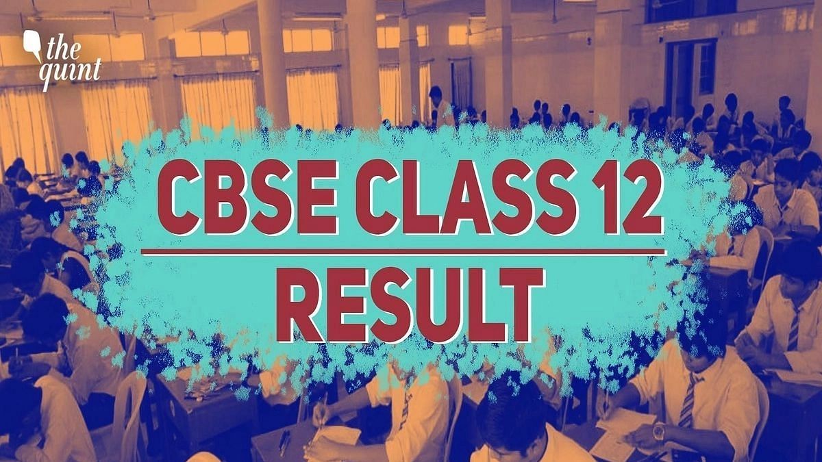 CBSE 12th Result 2022 CBSE Board Announces Class 12 Results, How to