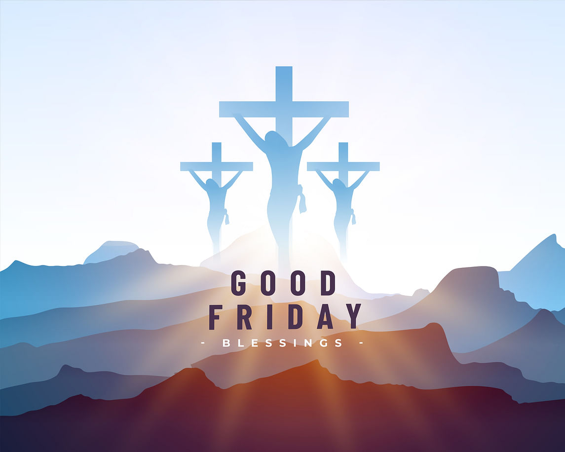 Good Friday Wishes 2024: 50+ Quotes, Messages, Images, Posters, and ...