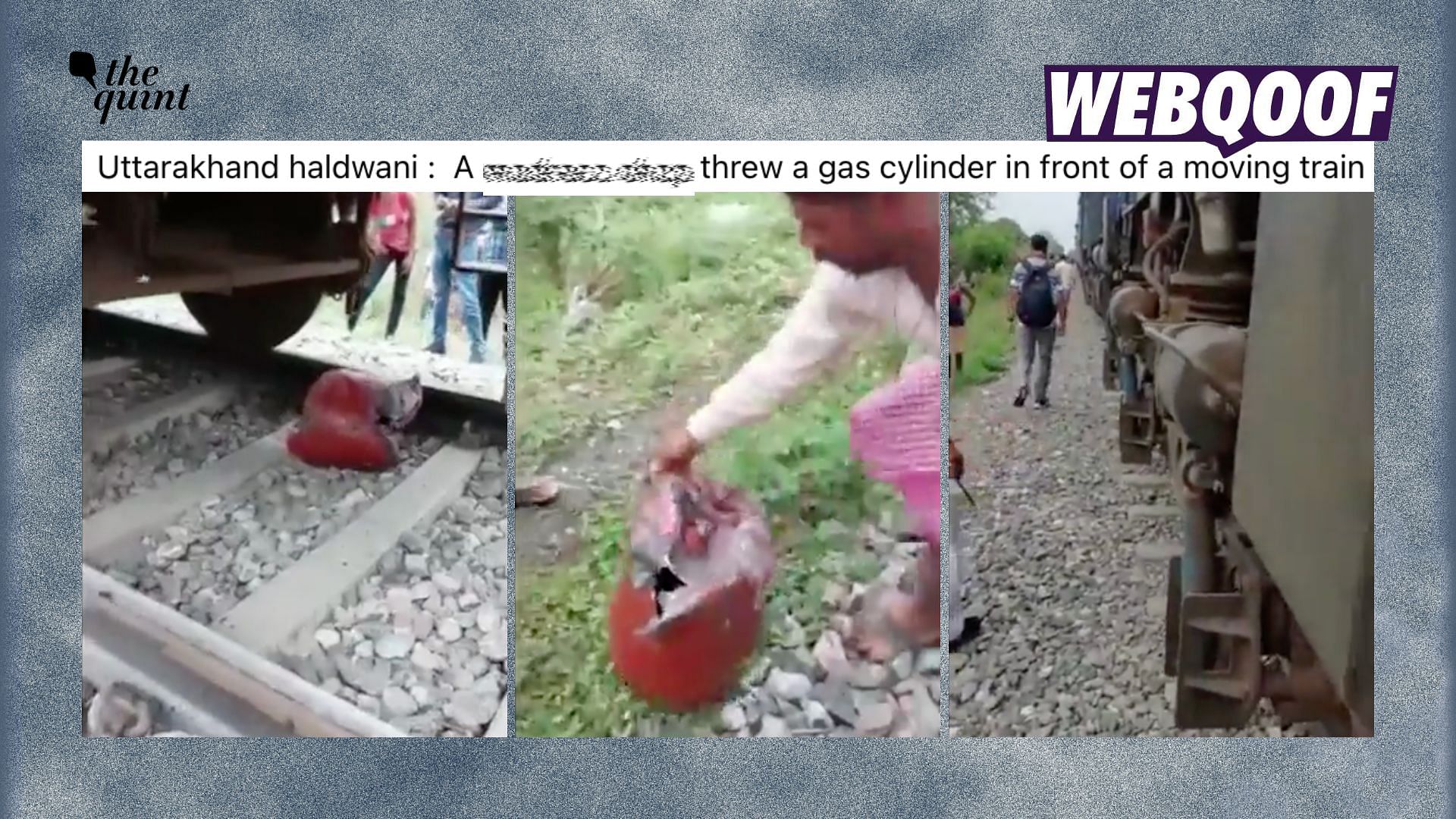 Fact-Check | Viral Video Showing Gas Cylinder On Railway Tracks In ...