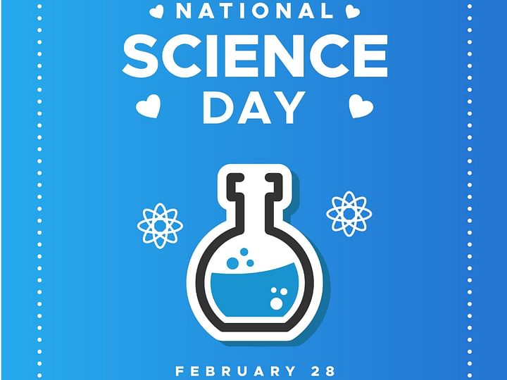 National Science Day 2024 Theme, History, Significance & Activities Of